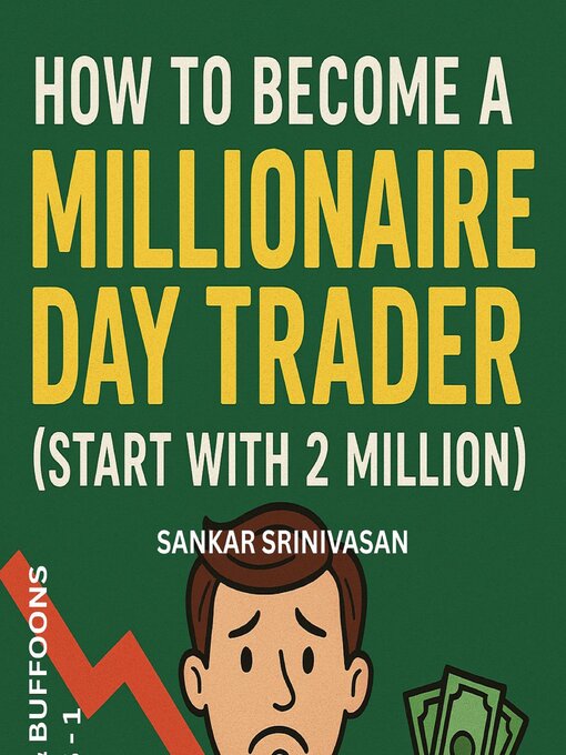 Cover image for How to Become a Millionaire Day Trader (Start with 2 Million)